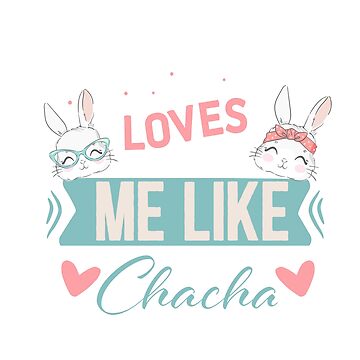 Artwork thumbnail, No Bunny Loves Me Like Chacha by DesiBoli