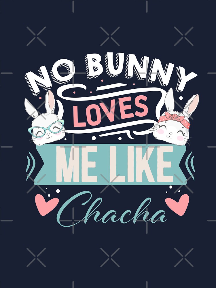Thumbnail 2 of 2, Baby T-Shirt, No Bunny Loves Me Like Chacha designed and sold by DesiBoli.