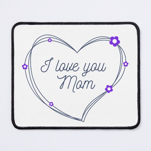 Item preview, I Love You Mom Happy Mother's Day The Best Mum Ever designed and sold by The-Fantasy.