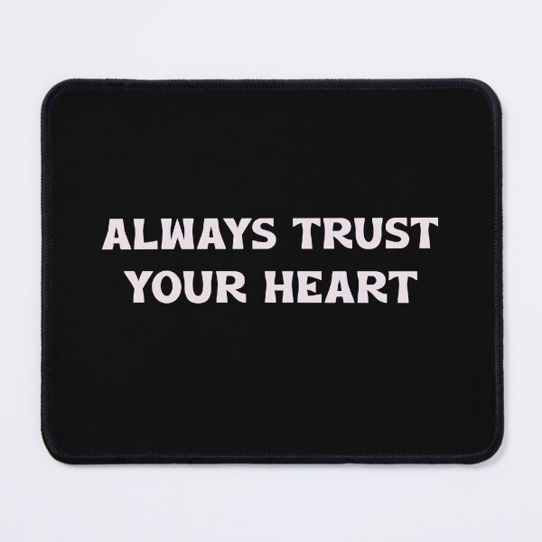 Item preview, Always Trust Your Heart designed and sold by Salimah Haji.