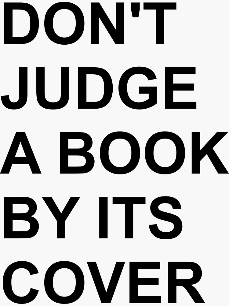 Dont Judge A Book By Its Cover Sticker By Sinansham Redbubble 