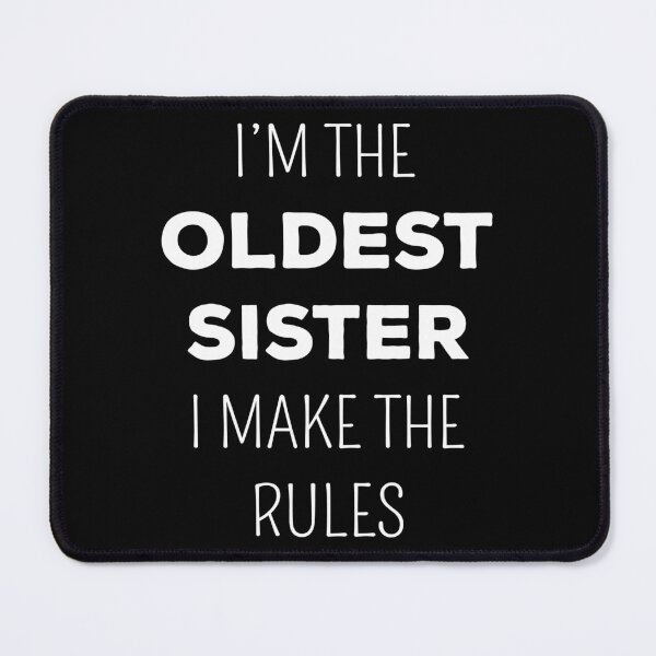 Item preview, Matching Sisters - Oldest Sister I Make The Rules I designed and sold by Lemon Pepper.