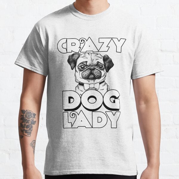 Crazy Dog Lady Classic T-Shirt