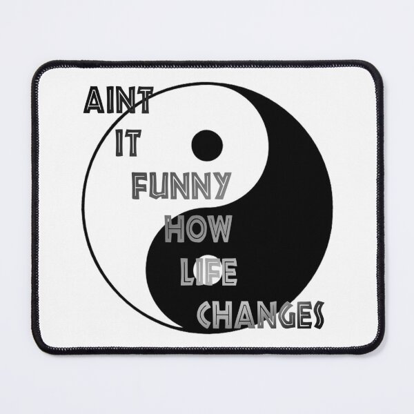 Item preview, Aint it funny how life changes designed and sold by ZepyCS.