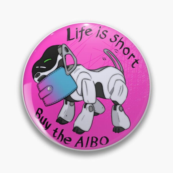 Item preview, Life is short; Buy the AIBO (ERS-7) designed and sold by BeesinArmour.