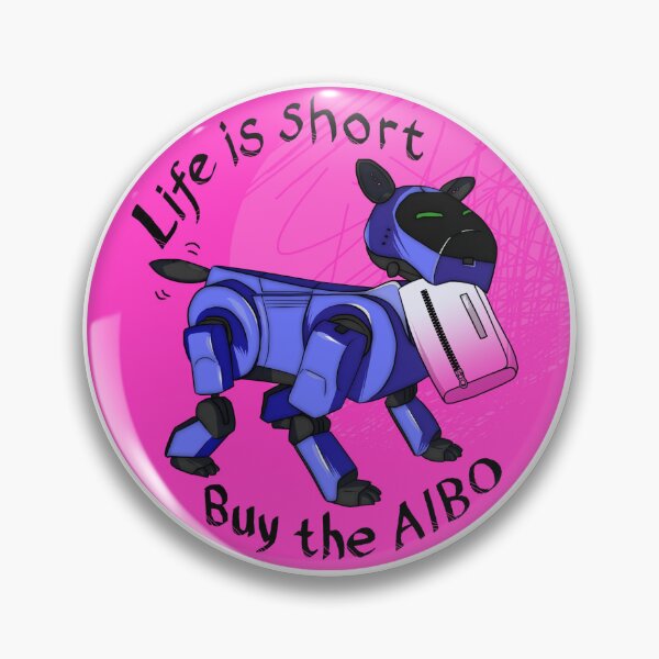 Item preview, Life is short; Buy the AIBO (ERS-210) designed and sold by BeesinArmour.