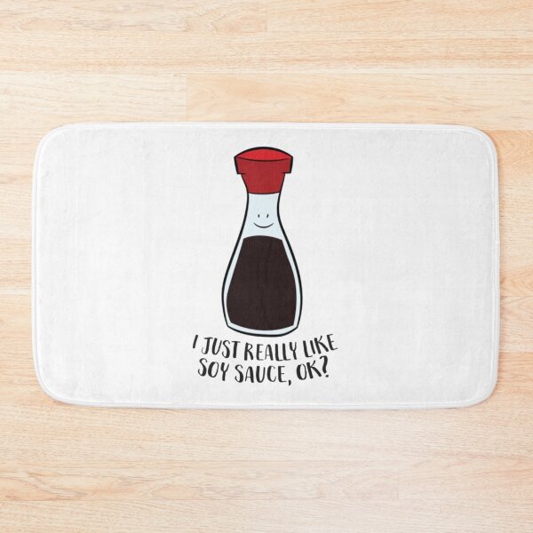 Item preview, I Just Really Like Soy Sauce Ok designed and sold by RhysCa.