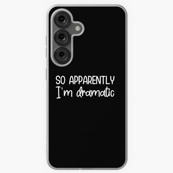 Item preview, So apparently I'm dramatic designed and sold by pnkpopcorn.