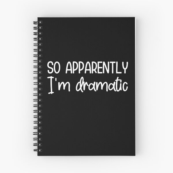 Item preview, So apparently I'm dramatic designed and sold by pnkpopcorn.