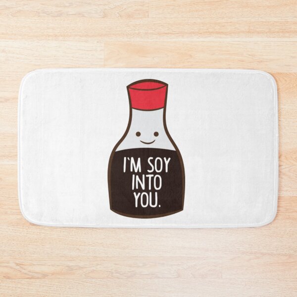 Item preview, I'm Soy Into You Funny Asia Soy Sauce designed and sold by RhysCa.