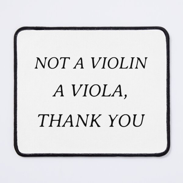 Item preview, Not A Violin, A Viola, Thank You designed and sold by designs from musicians for musicians.