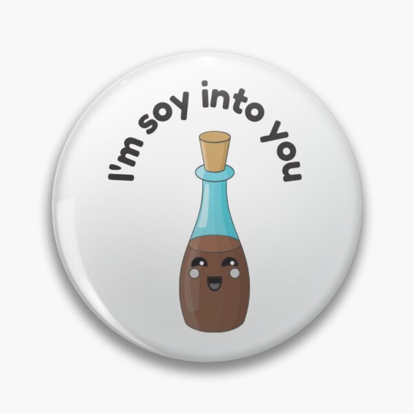 Item preview, I'm Soy Into You, I'm So Into You Food Pun designed and sold by RhysCa.