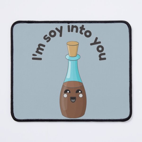 Item preview, I'm Soy Into You, I'm So Into You Food Pun designed and sold by RhysCa.