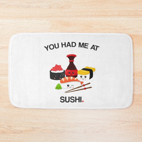 Item preview, You Had Me At Sushi designed and sold by RhysCa.