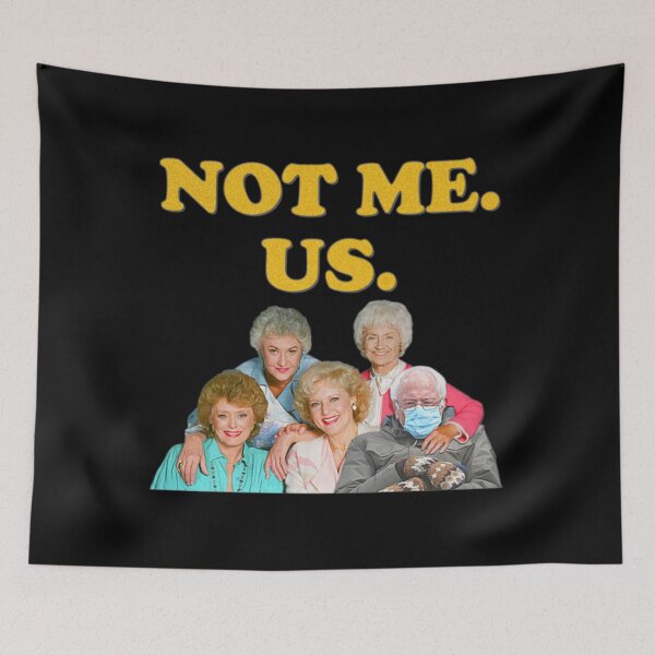 Item preview, Bernie Sanders Not Me Us Golden Girls Mittens Meme designed and sold by NikoBrekke.