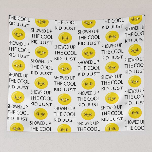 Item preview, The cool kid just showed up Kids designed and sold by mustafamr.