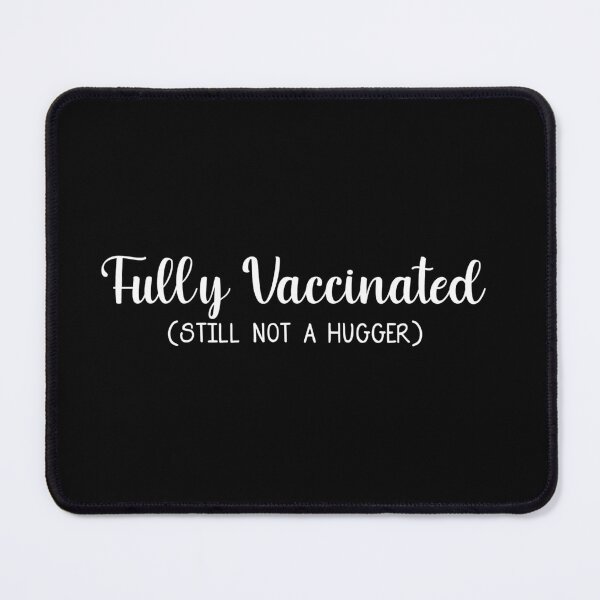 Item preview, Fully Vaccinated Still Not A Hugger,Vaccine Quarantine designed and sold by RedArtsDesign.