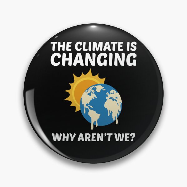 Item preview, Earth Day Climate Change Environmental Funny Quote designed and sold by TastefulTees.