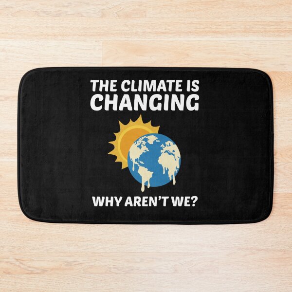 Item preview, Earth Day Climate Change Environmental Funny Quote designed and sold by TastefulTees.
