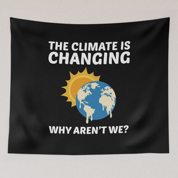 Item preview, Earth Day Climate Change Environmental Funny Quote designed and sold by TastefulTees.
