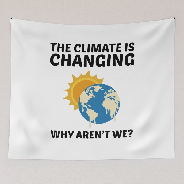 Item preview, Earth Day Climate Change Environmental Funny Quote designed and sold by TastefulTees.