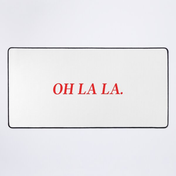 Item preview, OH LA LA - Oh dear in French designed and sold by OurShop00.