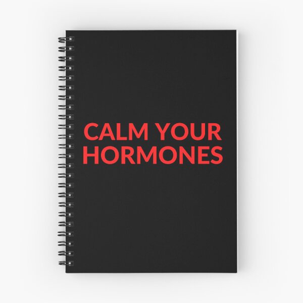 Item preview, CALM YOUR HORMONES designed and sold by RobbiesMusic.