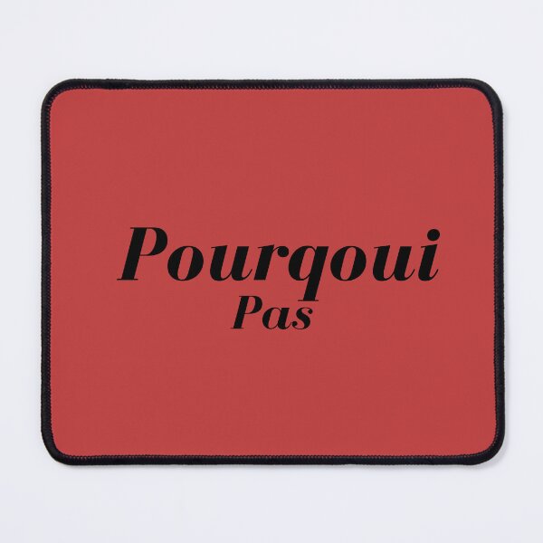 Item preview, Pourquoi Pas - (why not) in french designed and sold by OurShop00.