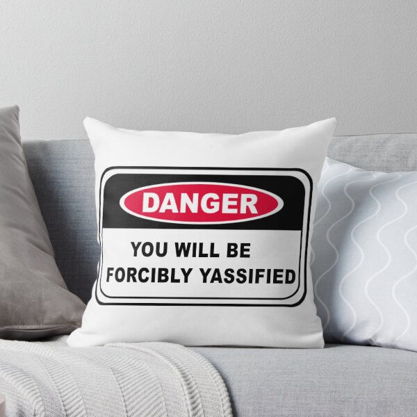 Item preview, DANGER! Yassification designed and sold by Hannah Hibbert.