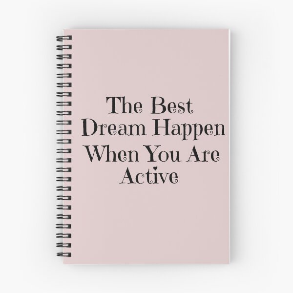 Item preview, The Best Dream Happen When You Are Active designed and sold by ni3ma.