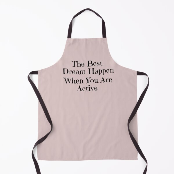 Item preview, The Best Dream Happen When You Are Active designed and sold by ni3ma.