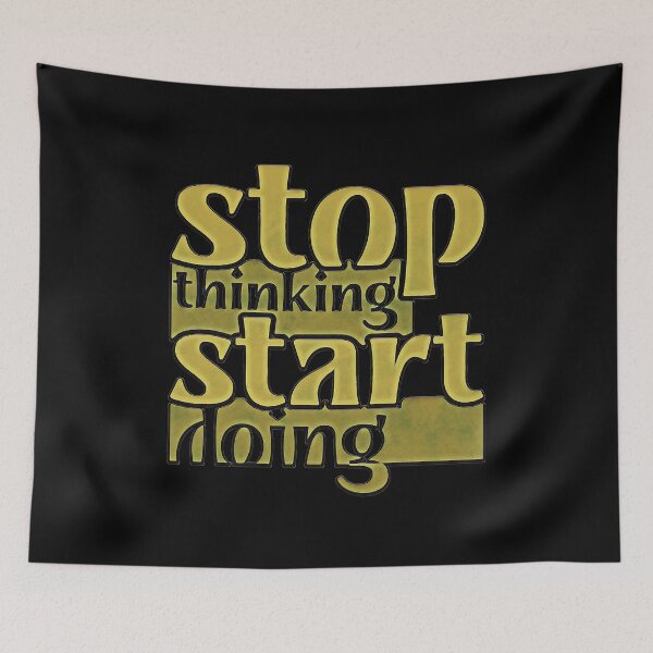Item preview, Stop Thinking Start Doing designed and sold by csoDesign.