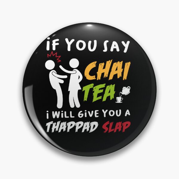 Item preview, If You Say Chai Tea I Will Give You A Thappad Slap, Funny Desi Gift, desilady, desi lady designed and sold by PRINTED ..