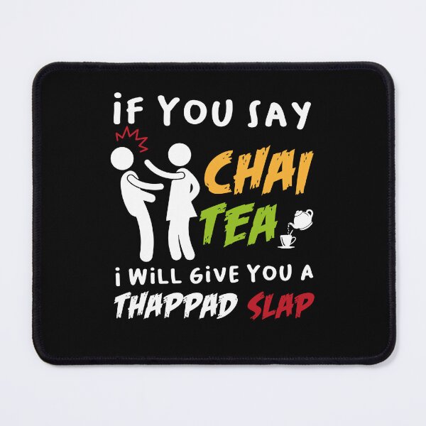 Item preview, If You Say Chai Tea I Will Give You A Thappad Slap, Funny Desi Gift, desilady, desi lady designed and sold by PRINTED ..