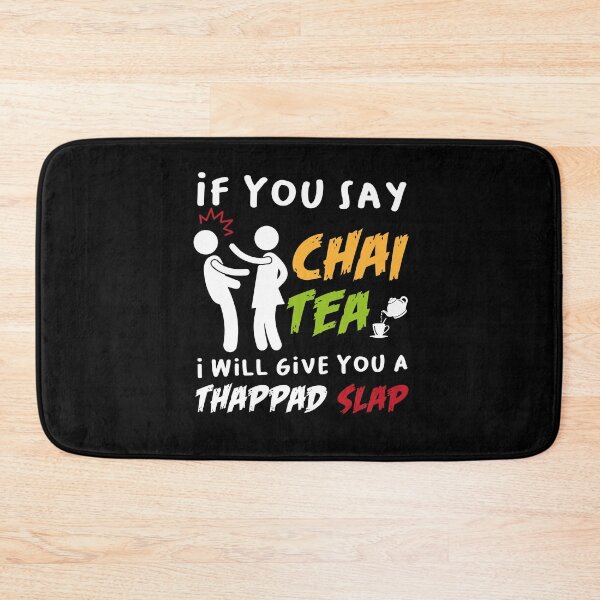 Item preview, If You Say Chai Tea I Will Give You A Thappad Slap, Funny Desi Gift, desilady, desi lady designed and sold by PRINTED ..