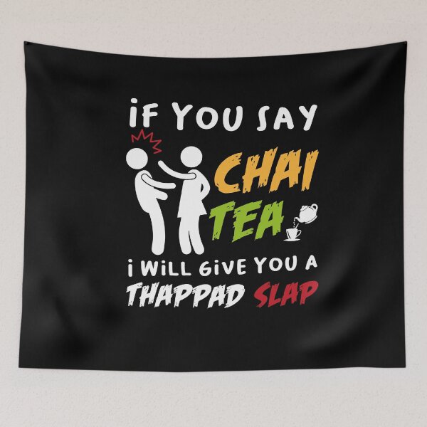 Item preview, If You Say Chai Tea I Will Give You A Thappad Slap, Funny Desi Gift, desilady, desi lady designed and sold by PRINTED ..
