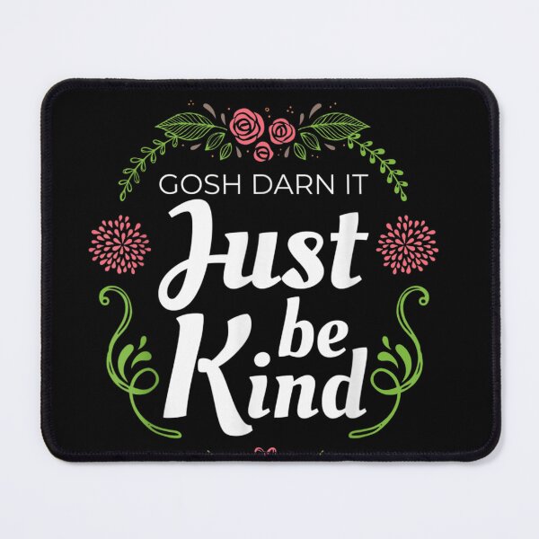 Item preview, Gosh Darn It Just Be Kind Tshirt | No Bully Autism Awareness designed and sold by VargasParis.