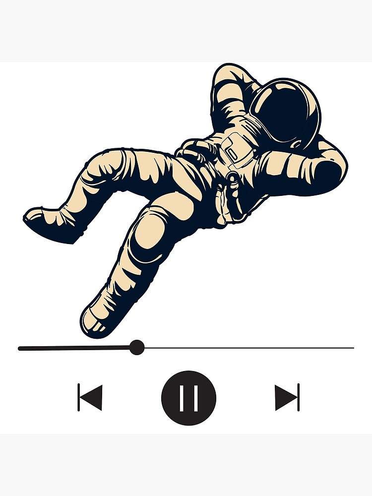 "astronaut listening to space songs" Poster for Sale by Scopestor