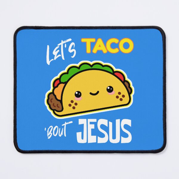 Item preview,  Let's Taco 'Bout Jesus -  Let's Talk About Jesus Funny Christian design designed and sold by LordAudes.