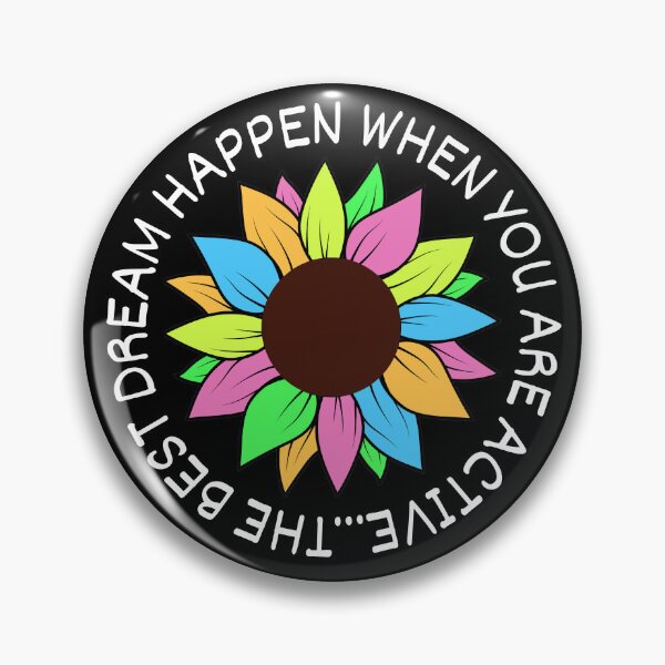Item preview,  The Best Dream Happen When You Are Active designed and sold by ni3ma.