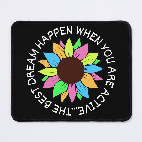 Item preview, The Best Dream Happen When You Are Active designed and sold by ni3ma.