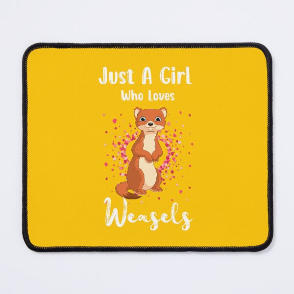 Item preview, Just A Girl Who Loves Weasels Funny Cute Love designed and sold by Hamza ourdane.