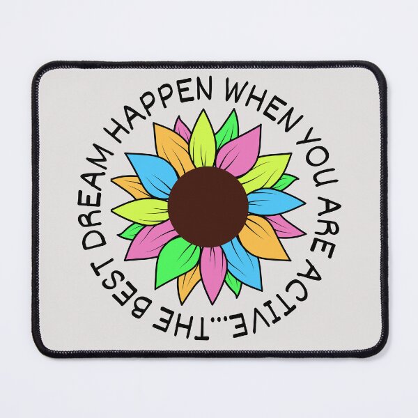 Item preview, The Best Dream Happen When You Are Active designed and sold by ni3ma.