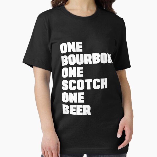 Item preview, One Bourbon One Scotch One Beer designed and sold by goodtogotees.