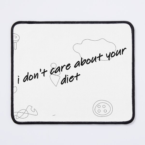 Item preview, i don't care about your diet designed and sold by TRAC22.
