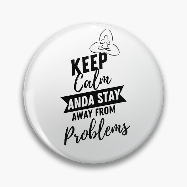Item preview, Keep Calm And Stay Away From Problems Funny designed and sold by CreacionsMeraki.