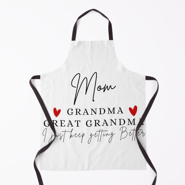 Item preview, Mom, Grandma, Great Grandma I just keep getting better designed and sold by Oreo2020 Creations.