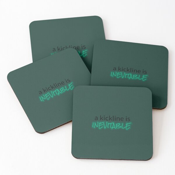 Item preview, A kickline is inevitable! TGWDLM Quote :) designed and sold by B00RISH.