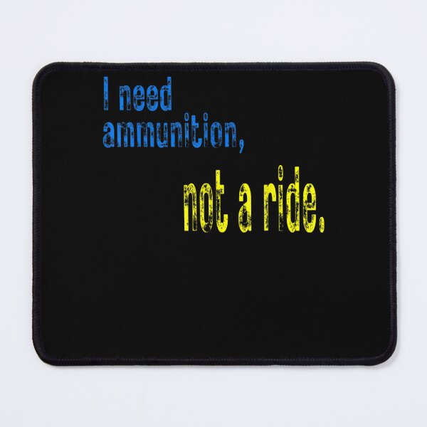 Item preview, I Need Ammunition, Not A Ride Courageous President Zelenskyy designed and sold by KingPower.