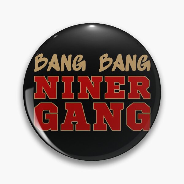 Item preview, Bang Bang Niner Gang Football II - San Francisco Sports designed and sold by Lemon Pepper.